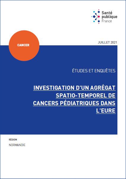 Investigation of a spatio-temporal aggregate of pediatric cancers in Eure Investigation of a spatio-temporal aggregate of pediatric cancers in Eure