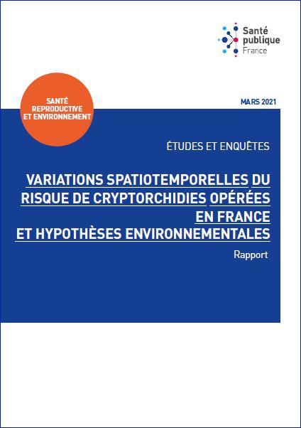 Spatiotemporal variations in the risk of cryptorchidism operated on in Spatiotemporal variations in the risk of cryptorchidism operated on in France and environmental hypotheses. Synthesis
